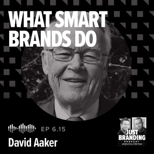 S06.EP15 - What Smart Brands Do Differently with David Aaker