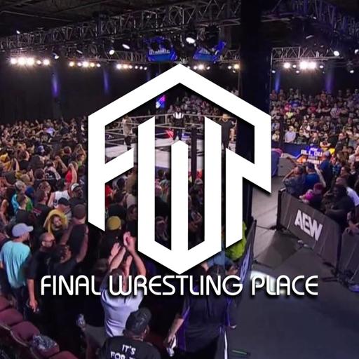 Final Wrestling Place #318 - Nostalgia Vapors
