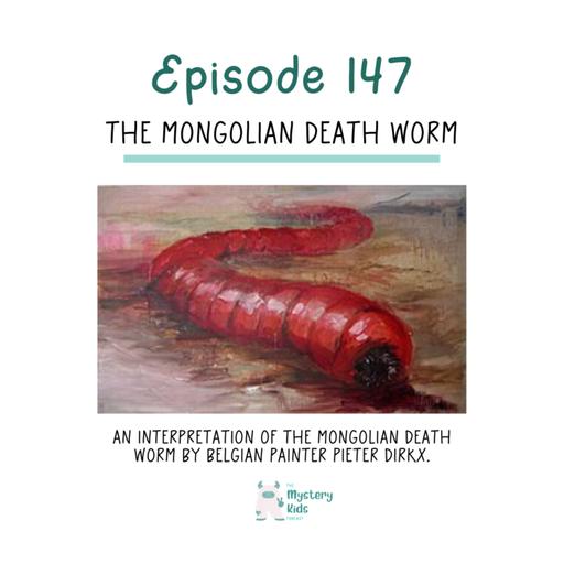 147: The Mongolian Death Worm