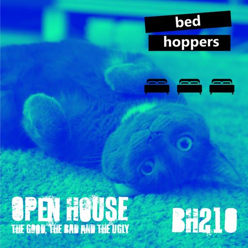 bh210: Open House - the good, the bad and the ugly