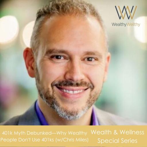 The Longevity Talks: Your 401K is Not Enough w/Chris Miles