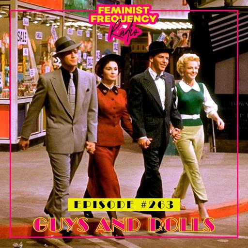FFR 263: GUYS AND DOLLS