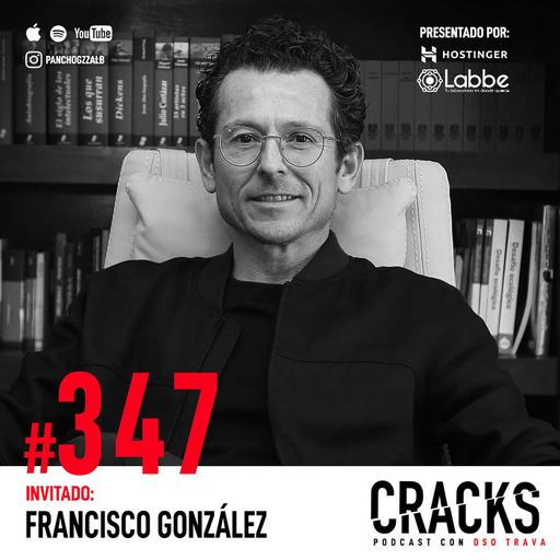 #347. Francisco González - Transicion Generacional, Negocios Deportivos, Medios Digitales y Gobernanza Familiar