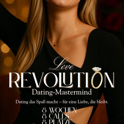 Love Revolution Mastermind - Dating das Spaß macht - für eine Liebe, die bleibt.