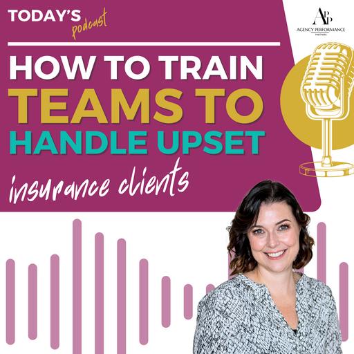 How to Train Insurance Customer Service Teams to Unwind Upset Customers