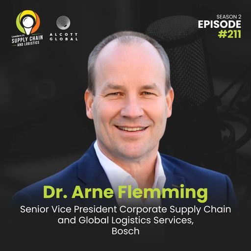 #211: Why Calm Leadership Wins in Supply Chain with Arne Flemming of Bosch