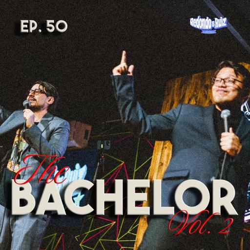 Perdonamos CACHOS en vivo - THE BACHELOR VOL 2 | REDONDO & RUIZ EP #50