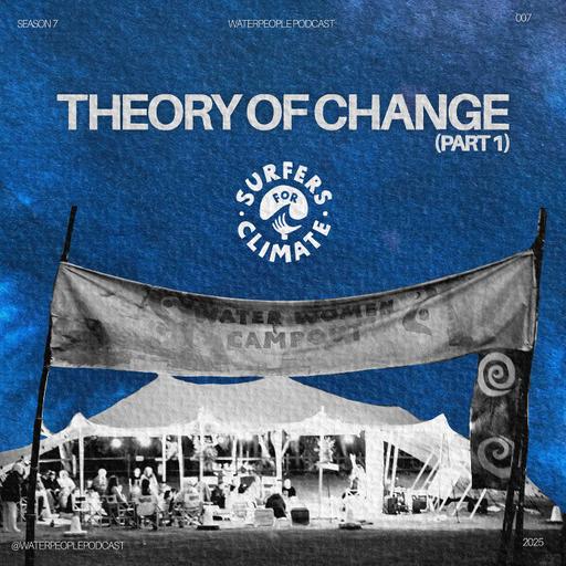 Theory of Change (pt. 1): Waterwomen Camp Out