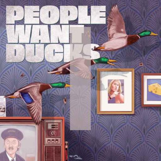 Bonus: People Want Ducks - 6494 Days Later