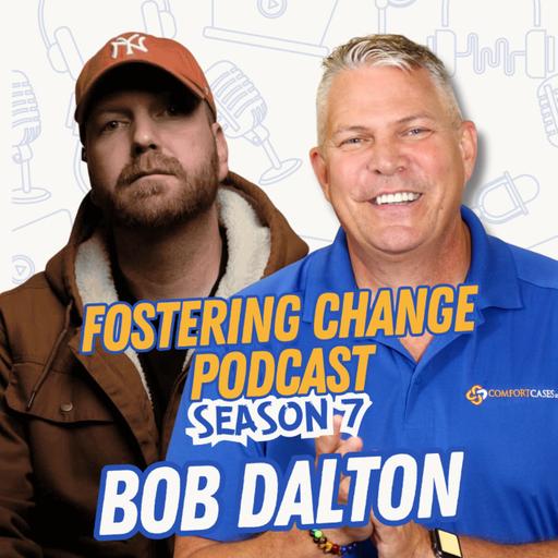 From Blankets to Building Communities: The Inspiring Story of Bob Dalton | Fostering Change
