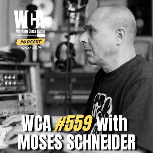 WCA #559 with Moses Schneider – Hansa Studios, Disco Powder, Obscuring Audio, The Wall, and No Sandwich Recording