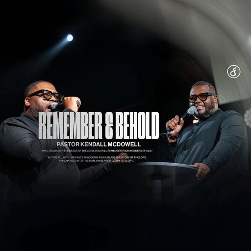 Remember & Behold