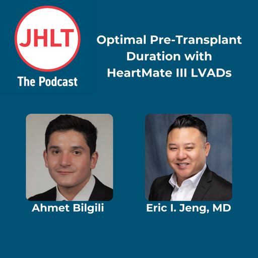 Episode 69: Optimal Pre-Transplant Duration with HeartMate III LVADs