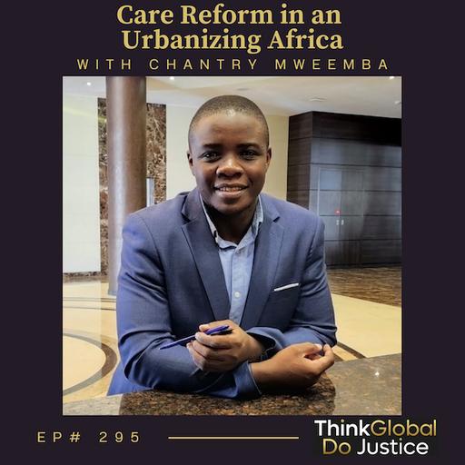 Care Reform in an Urbanizing Africa with Chantry Mweemba