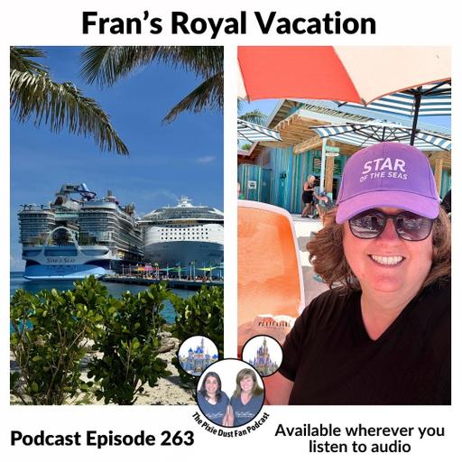 Podcast 263 - Fran's Royal Adventures