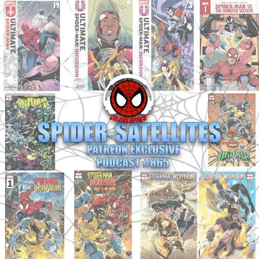 Podcast #865-Spider-Satellites |Ultimate Spider-Man #19| All New Venom #8 & 9|