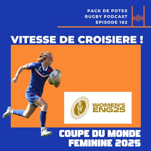 Ep. 162 : Vitesse de Croisière – Coupe du Monde Féminine 2025