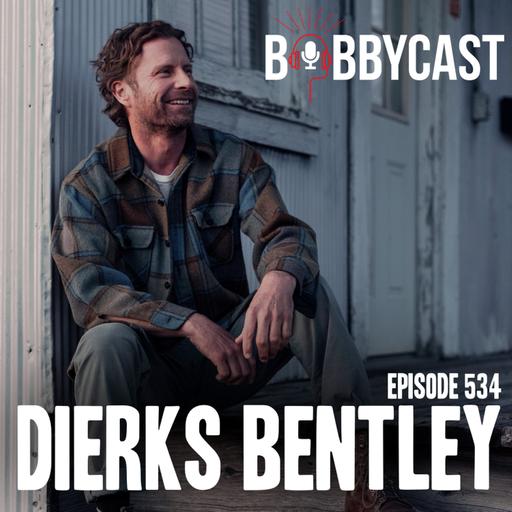 #534 - Dierks Bentley Discusses Why He and His Wife Sleep in Separate Beds + Addresses the Controversy Around His Last Single + The Bizarre Gift Tim McGraw Gave Him + Why He Believes in Manifestation after Flying Private with Kenny Chesney + The 1 Country