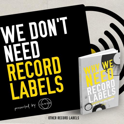The World Doesn't Need Record Labels