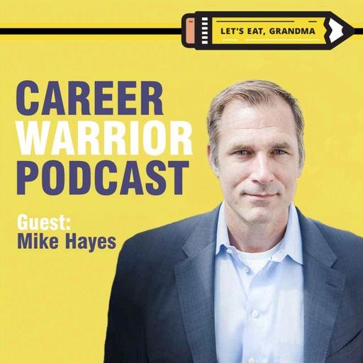 #379) Creating a Mission-Driven Career | Navigating Tough Situations | Mike Hayes