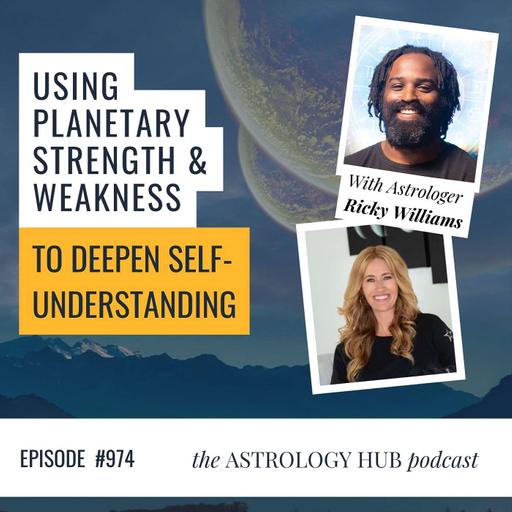 Ricky Williams on using planetary strength & weakness to deepen self-understanding