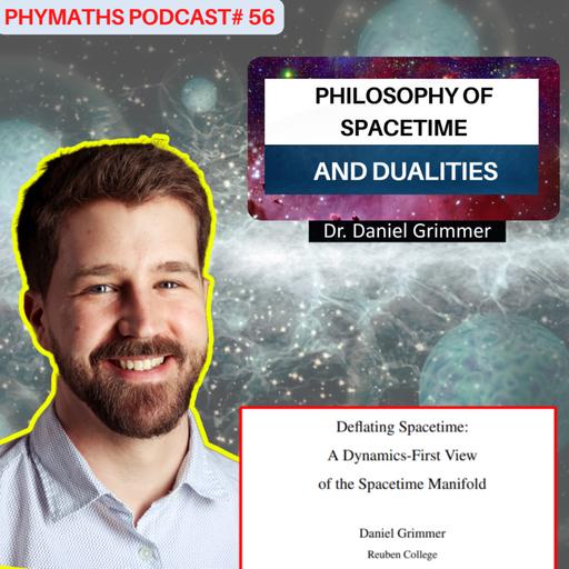 Phymaths podcast # 56 || Dr. Daniel Grimmer
