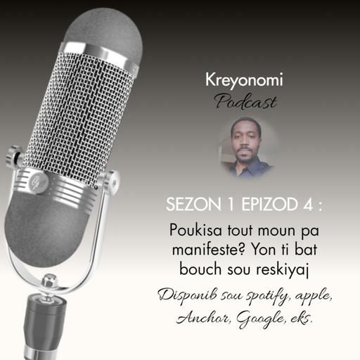 S01E04-Pouki tout moun pa manifeste? Yon ti bat bouch sou reskiyaj