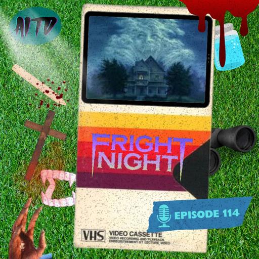 Fright Night - Ep. 114