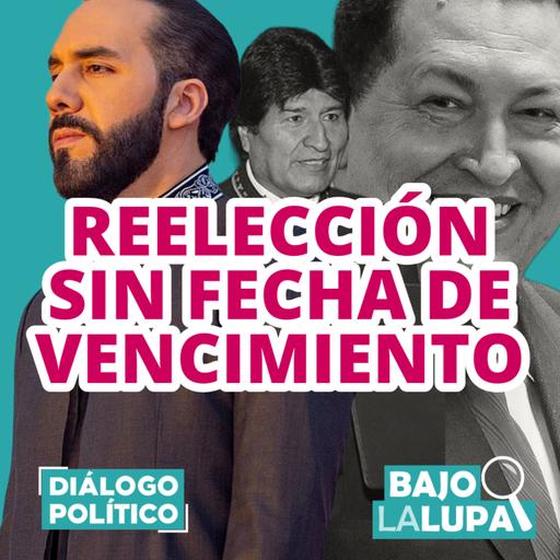 Reelección sin fecha de vencimiento