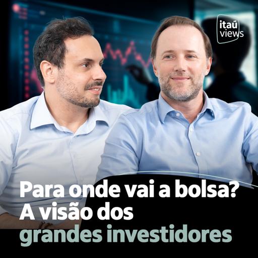 T7 #36 | Para onde vai a bolsa? A visão dos grandes investidores