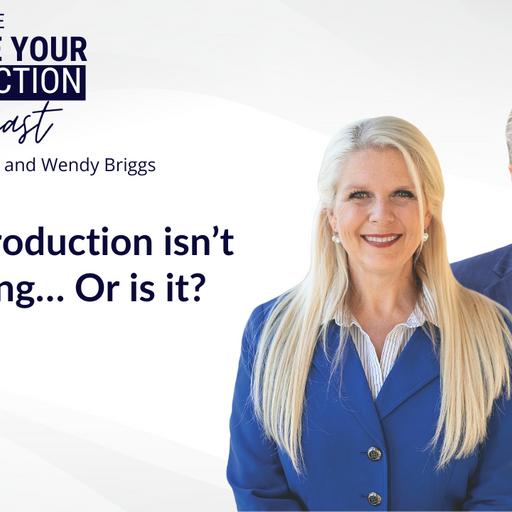 Ep 149: Production isn't everything… Or is it?