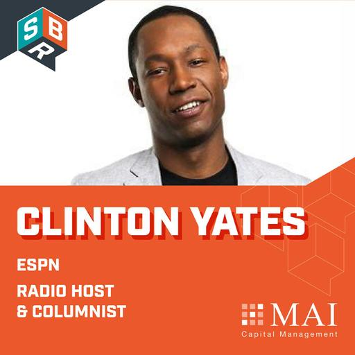 Clinton Yates - ESPN Radio Host & Columnist