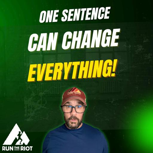 MWM Episode 82 - One Sentence Can Change Everything