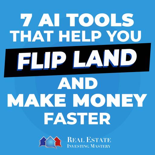7 Ai Tools That Help You Flip Land & Make Money Faster » 1402