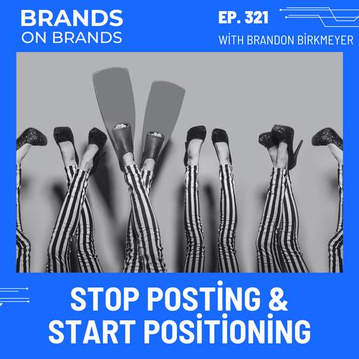 Stop Posting and Start Positioning Yourself as a Leader | Ep. 321