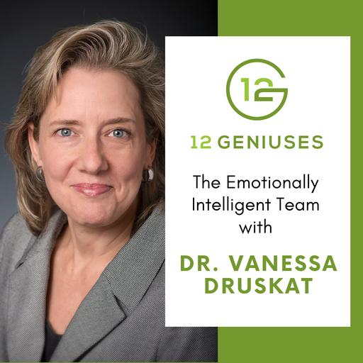 The Emotionally Intelligent Team | Dr. Vanessa Druskat