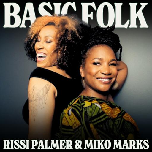 Rissi Palmer & Miko Marks: "Buckle Bunny," No Cringe, and My Black Country, ep. 326