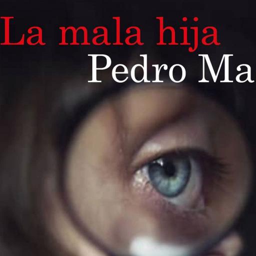 Episodio 316: «La mala hija», con Pedro Martí.