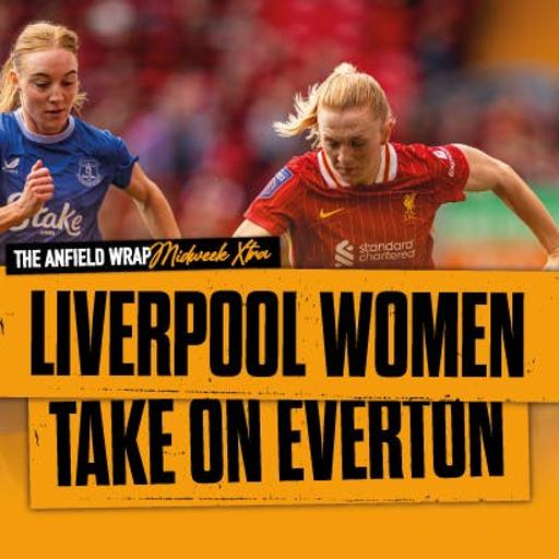 Liverpool Women Take On Everton: TAW Midweek Extra