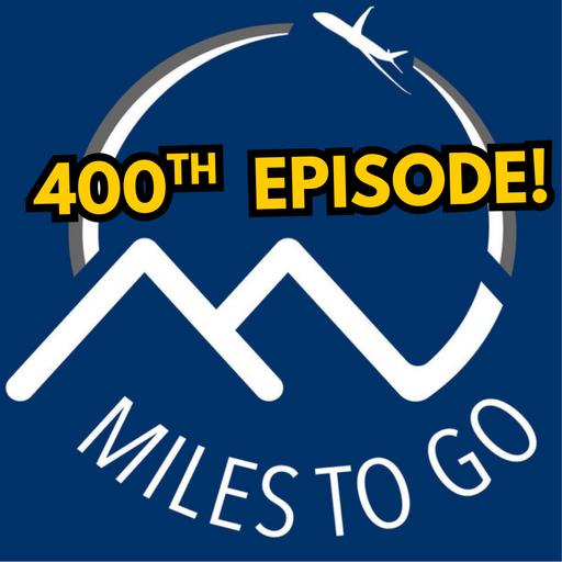 The Miles To Go Podcast Hits 400 Episodes!
