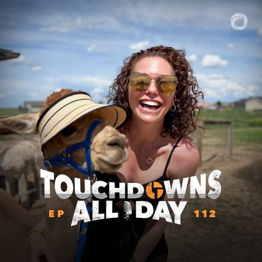 E112 - Touchdowns With All The Fixins