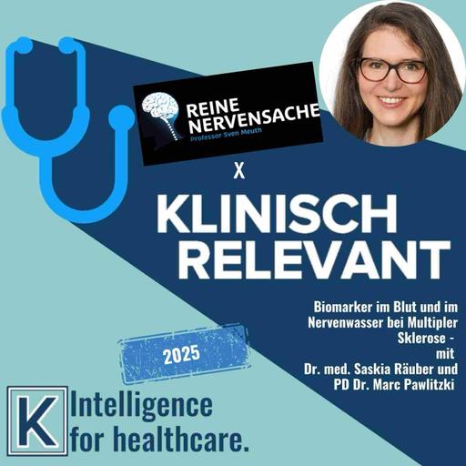 Biomarker in Blut und Nervenwasser bei Multipler Sklerose - mit Dr. Saskia Räuber