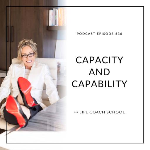 #536: Capacity and Capability
