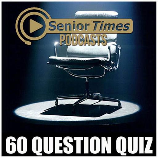 The Senior Times 60 Question Quiz: September 5, 2025