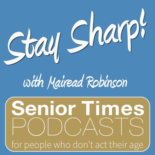Stay Sharp! with Mairead Robinson. Episode 1: Living with Alzheimers
