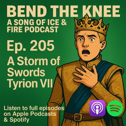 Ep. 205: - Tyrion VIII | A Storm of Swords (The Purple Wedding)