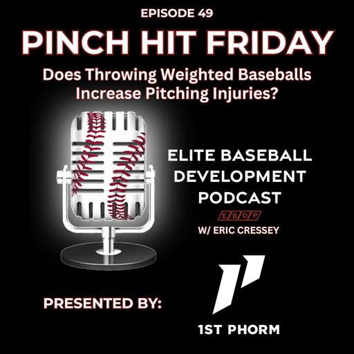 Pinch Hit Friday #49 - Does Throwing Weighted Baseballs Increase Pitching Injuries?
