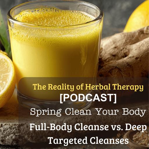 Spring Clean Your Body: Full-Body Cleanse vs. Deep Targeted Cleanses