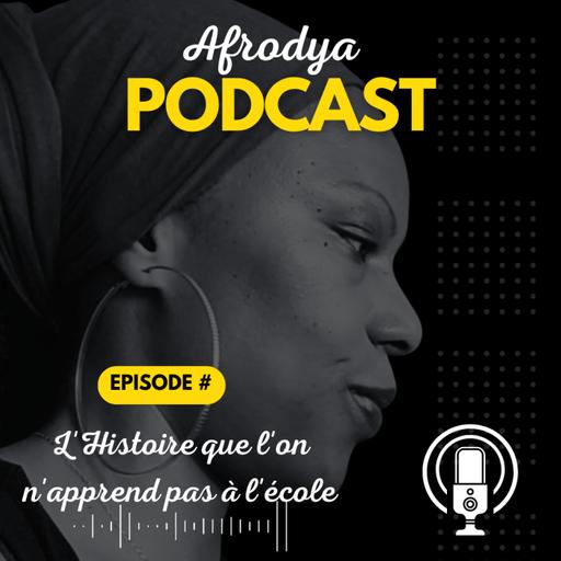 #15 “À 10 ans, savais-tu qui étaient Sankara, Nzinga ou Nanny ? Avec Afrodya, ton enfant le saura.”