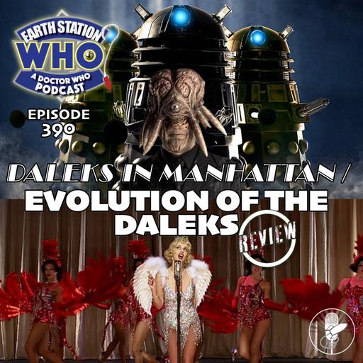 Doctor Who Review: Daleks in Manhattan & Evolution of the Daleks | Earth Station Who Podcast
